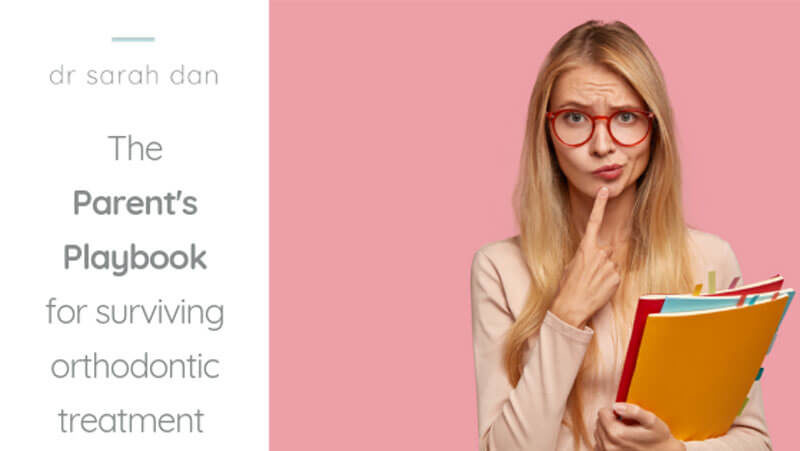 The Parent’s Playbook for surviving orthodontic treatment