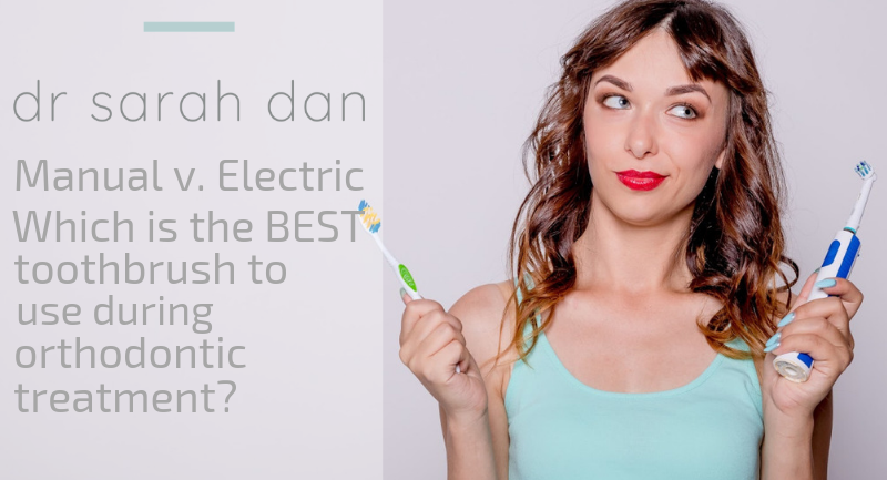 Manual v. electric toothbrush. Which is the best toothbrush to use during during orthodontic treatment?