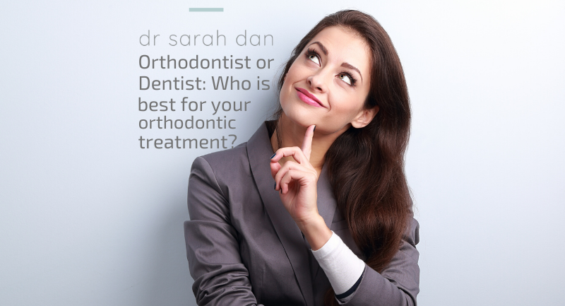 Orthodontist or dentist: Who is best for your orthodontic treatment?